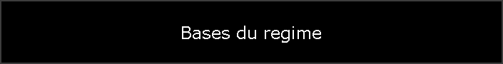 Bases du regime