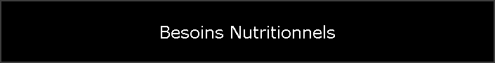 Besoins Nutritionnels