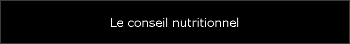 Le conseil nutritionnel