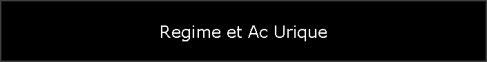 Regime et Ac Urique